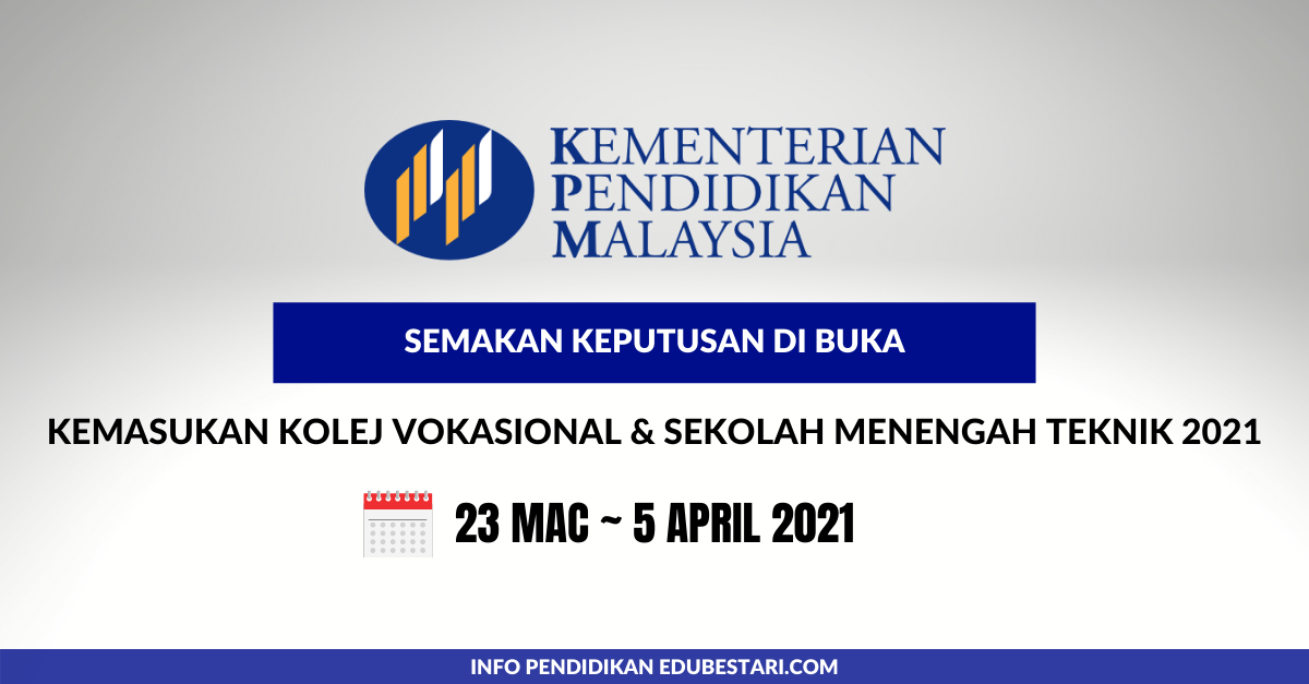 Semakan Keputusan Kemasukan Kolej Vokasional & Sekolah Menengah Teknik 2021