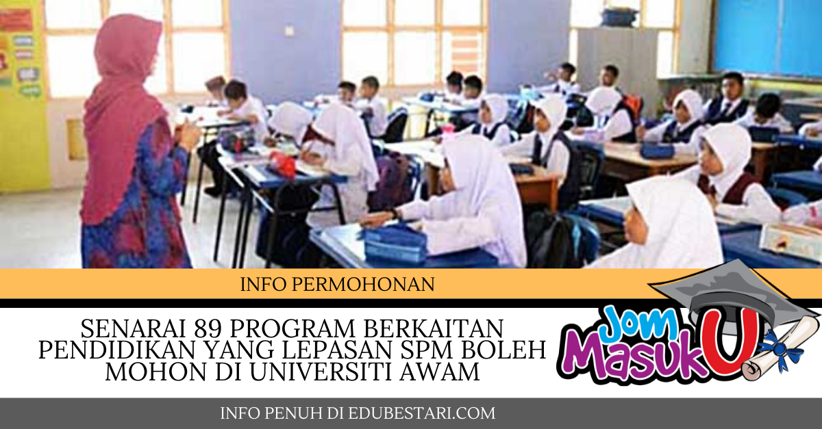 Berminat Menjadi Guru? Ini Senarai 89 Program Berkaitan Pendidikan Yang Lepasan SPM Boleh Mohon di Universiti Awam