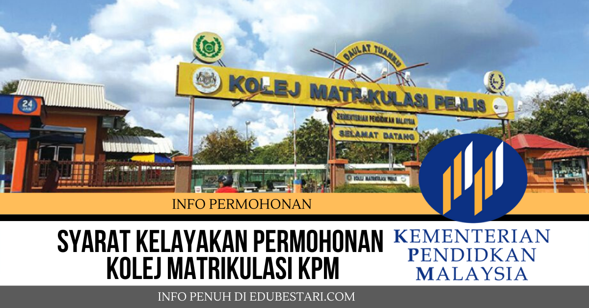 Syarat Kelayakan Permohonan Ke Kolej Matrikulasi Kementerian Pendidikan Malaysia