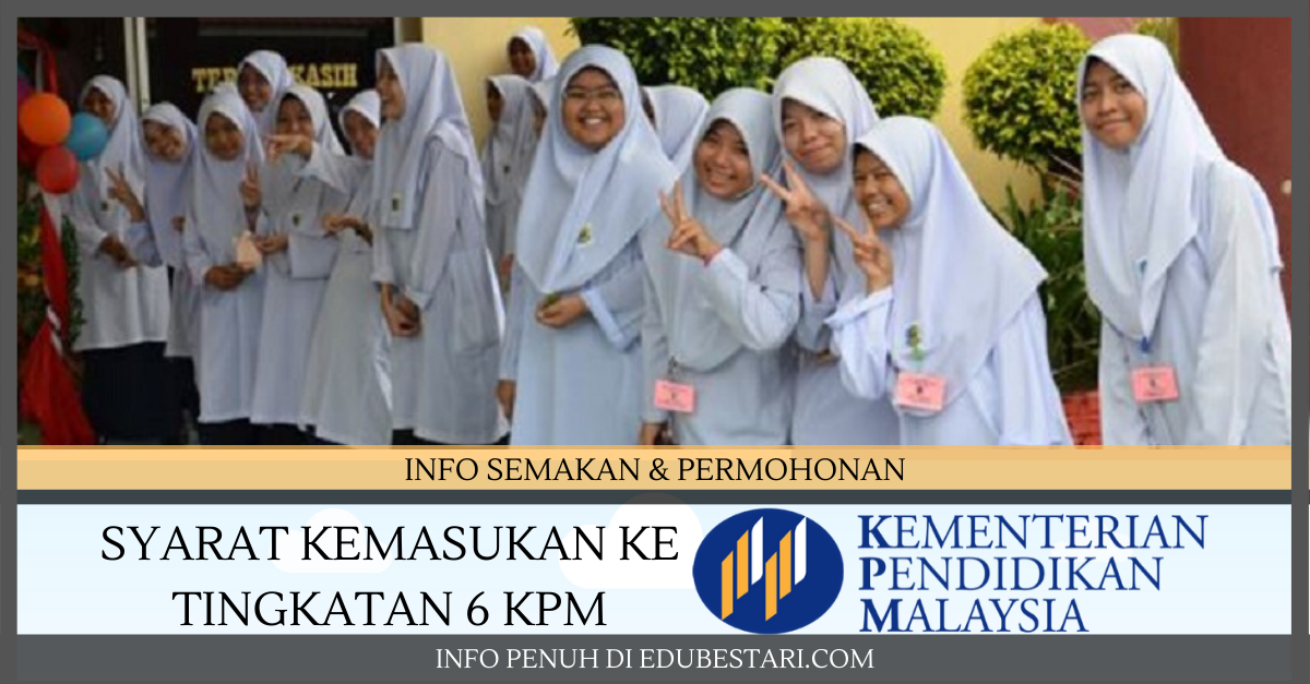 Syarat Kemasukan ke Tingkatan 6 KPM
