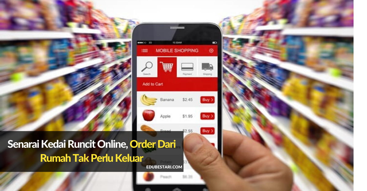 Senarai Kedai Runcit Online, Order Dari Rumah Tak Perlu Keluar