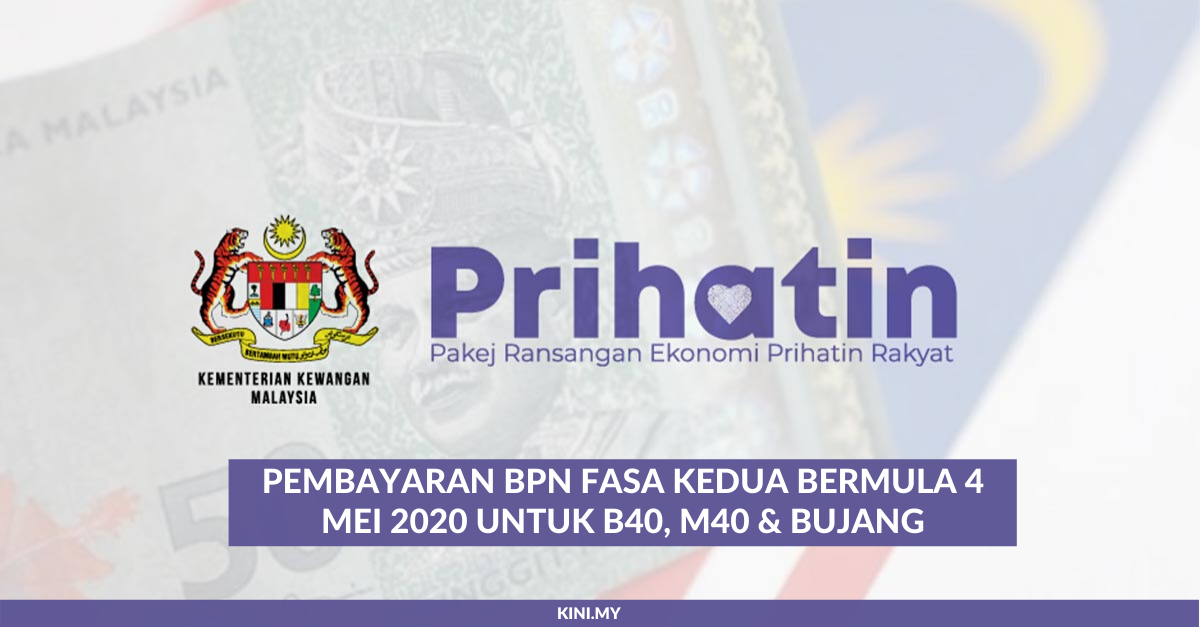 Pembayaran BPN Fasa Kedua Bermula 4 Mei 2020 Untuk B40, M40 & Bujang