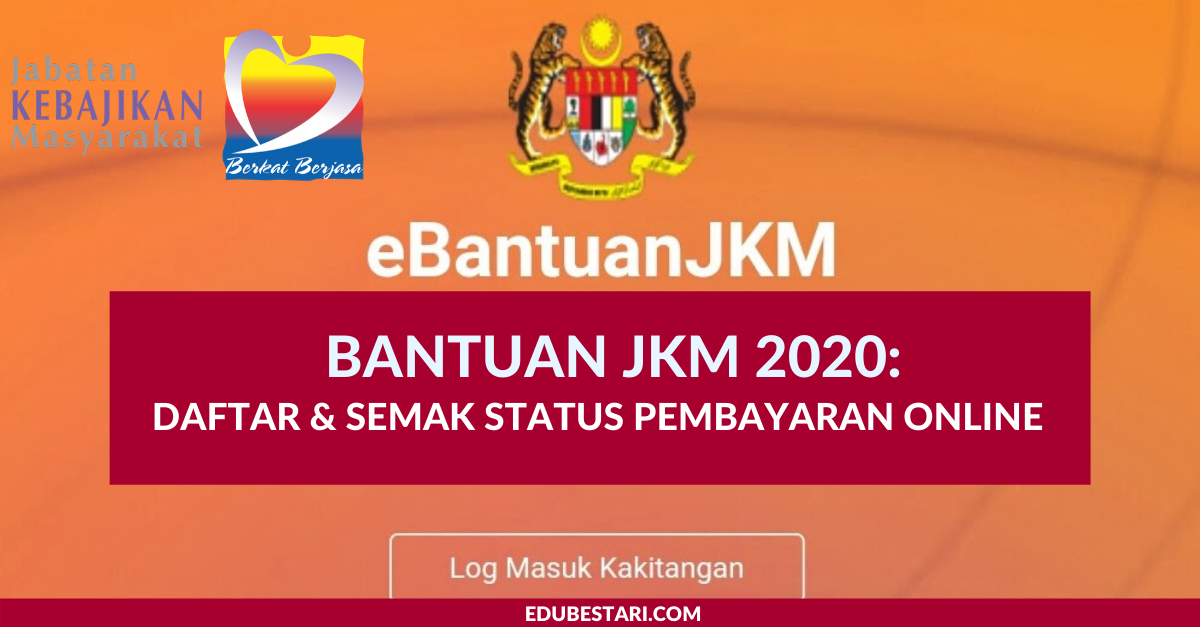 Bantuan JKM 2020: Daftar & Semak Status Pembayaran Online