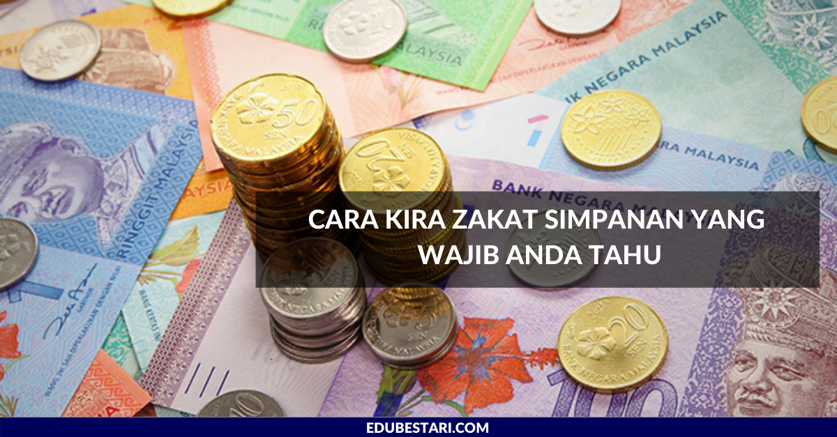 Cara Kira Zakat Simpanan Yang Wajib Anda Tahu