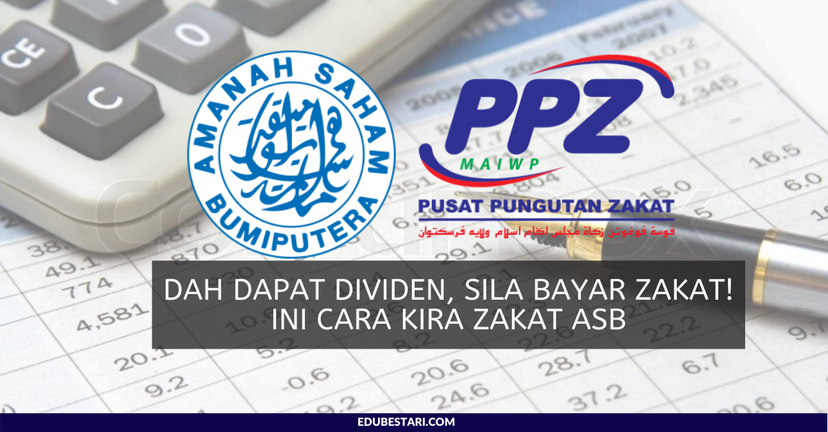 Dah Dapat Dividen, Sila bayar Zakat! Ini Cara Kira Zakat ASB