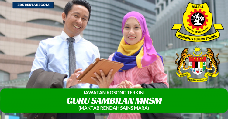 Permohonan Jawatan Kosong Guru Sambilan MRSM / Maktab Rendah Sains MARA