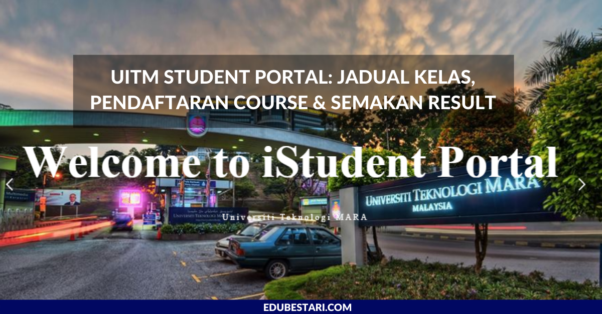 UiTM Student Portal: Jadual Kelas, Pendaftaran Course & Semakan Result