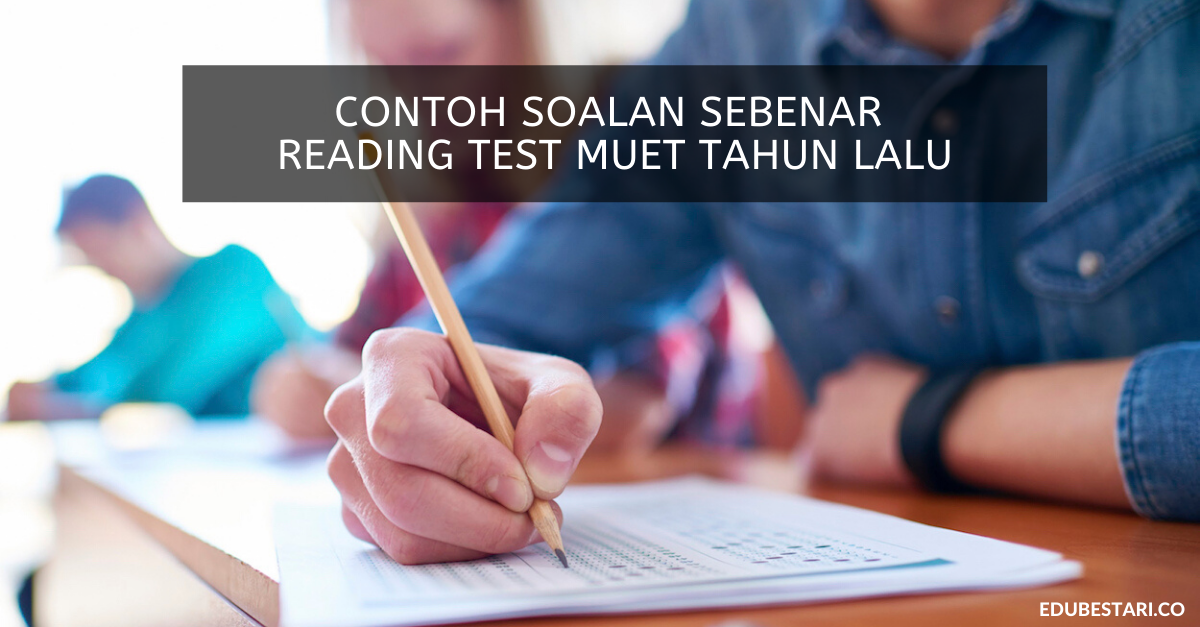 Contoh Soalan Reading Test MUET Lepas Untuk Rujukan Calon