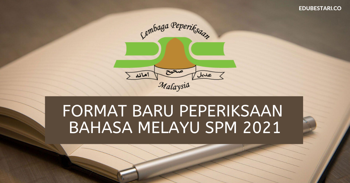 Format Baru Peperiksaan Bahasa Melayu SPM 2021 / Instrumen Baru Exam SPM