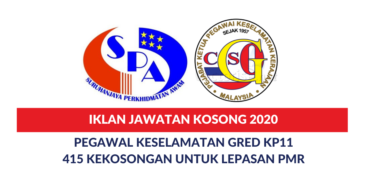 Iklan Jawatan Pegawal Keselamatan Gred KP11. 415 Kekosongan Untuk Lepasan PMR