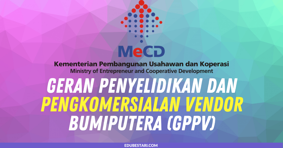 Permohonan Geran Penyelidikan Dan Pengkomersialan Vendor Bumiputera (GPPV)