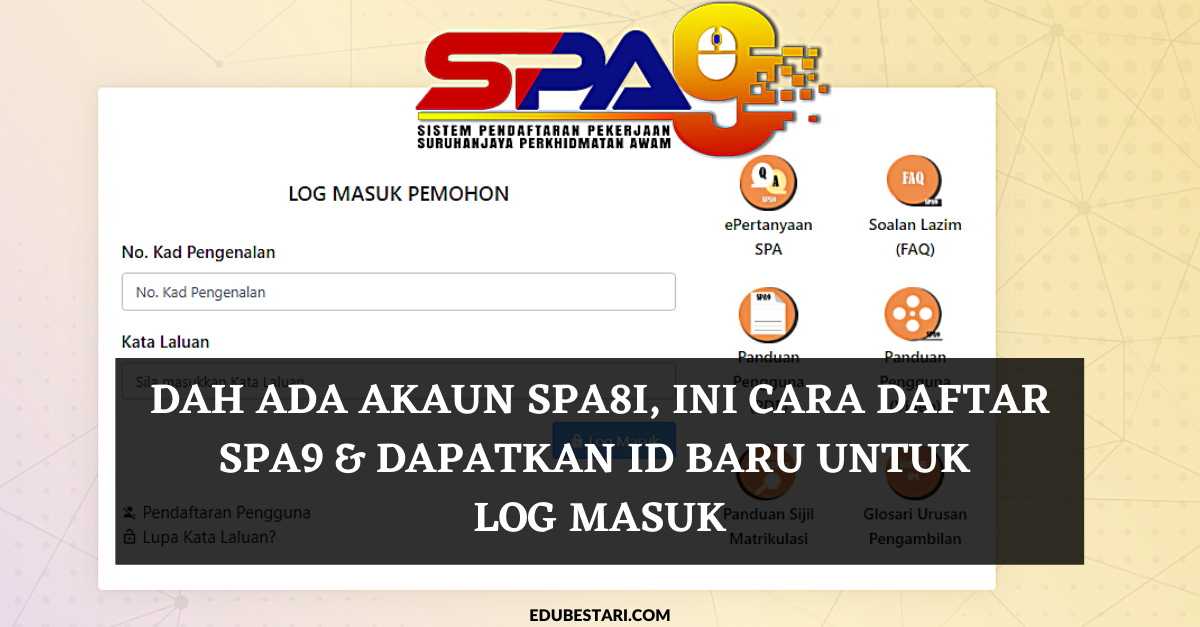 Dah Ada Akaun SPA8i, Ini Cara Daftar SPA9 & Dapatkan ID Baru Untuk Log Masuk