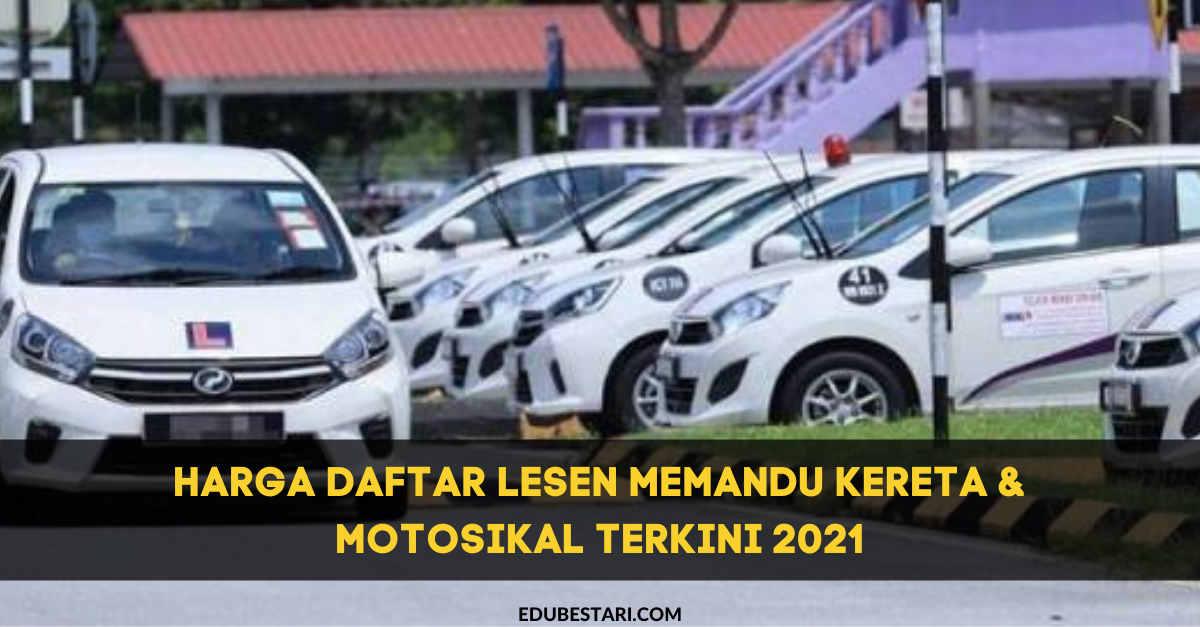 Harga Daftar Lesen Memandu Kereta & Motosikal Terkini 2021