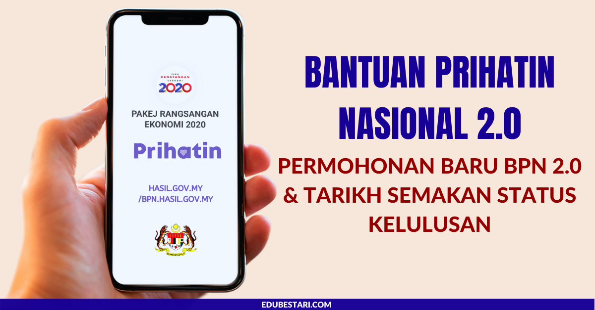 Permohonan Baru Bantuan Prihatin Nasional 2.0 & Tarikh Semakan Status Kelulusan