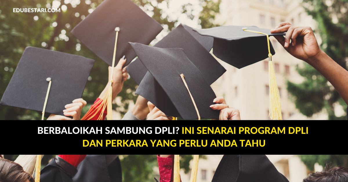 Berbaloikah Sambung DPLI? Ini Senarai Program DPLI Dan Perkara Yang Perlu Anda Tahu