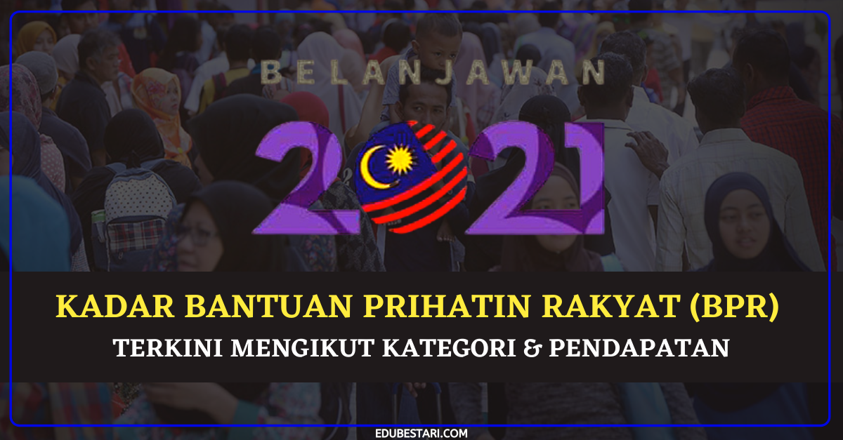 Kadar Bantuan Prihatin Rakyat (BPR) Terkini Mengikut Kategori & Pendapatan