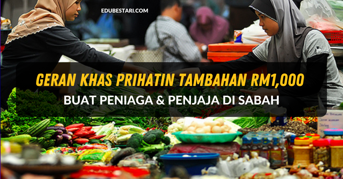 Pemberian Geran Khas Prihatin Tambahan RM1,000 Buat Peniaga & Penjaja Di Sabah