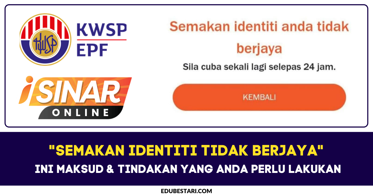 Mohon I-Sinar: "Semakan Identiti Tidak Berjaya". Ini Maksud & Tindakan Yang Anda Perlu Lakukan