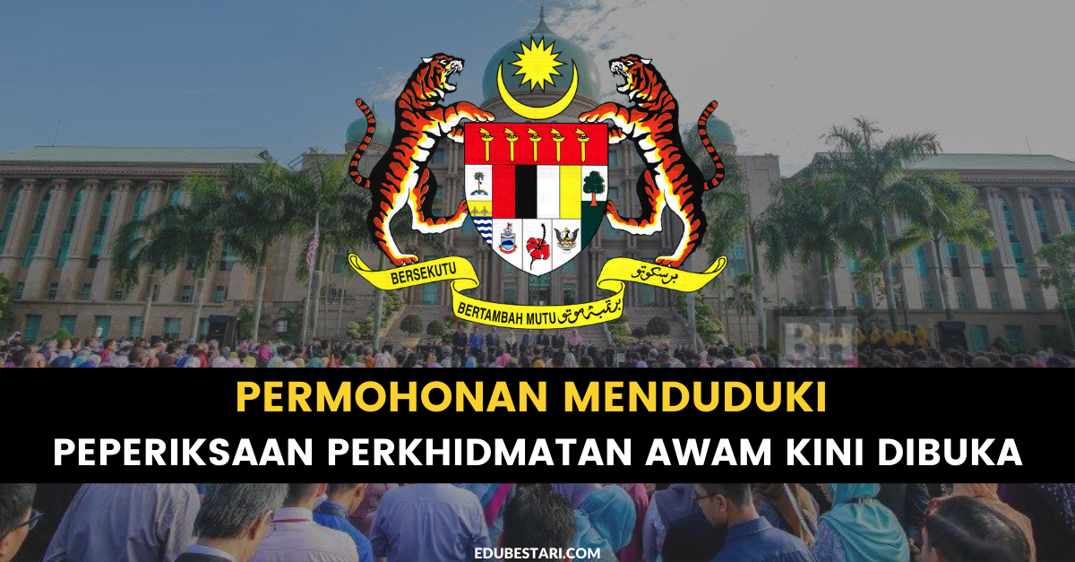 Permohonan Menduduki Peperiksaan Perkhidmatan Awam Tahun 2023 Kini Dibuka