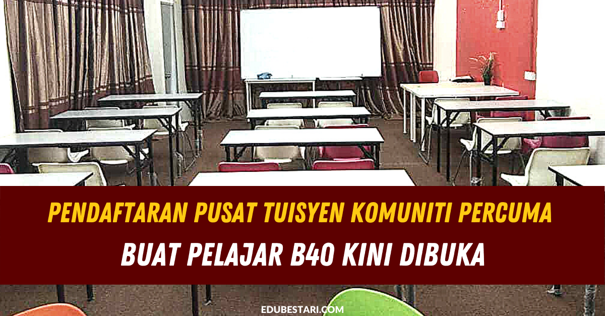 Pendaftaran Pusat Tuisyen Komuniti Percuma Buat Pelajar B40 Kini Dibuka