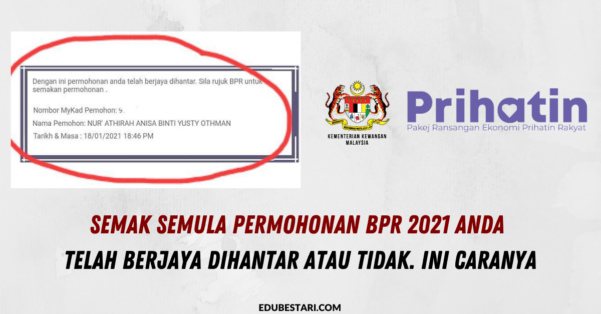 Semak Semula Permohonan BPR 2021 Anda Telah Berjaya Dihantar Atau Tidak. Ini Caranya