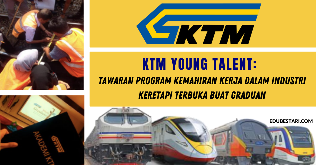 KTM Young Talent: Tawaran Program Kemahiran Kerja Dalam Industri Keretapi Terbuka Buat Graduan