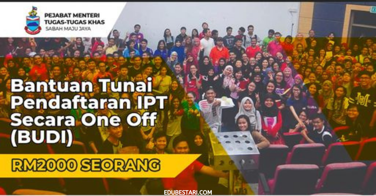Permohonan Bantuan Pendaftaran IPT (BUDI) Sehingga RM2,000 Dibuka Untuk Semua Peringkat Pengajian