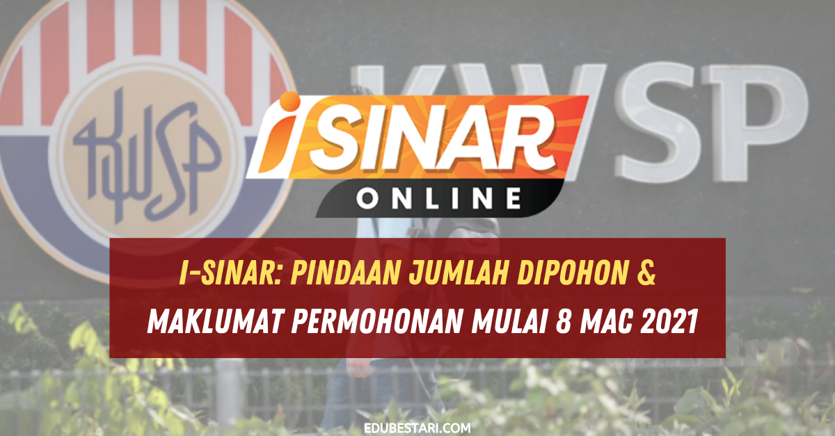 i-Sinar: Pindaan Jumlah Dipohon & Maklumat Permohonan Mulai 8 Mac 2021