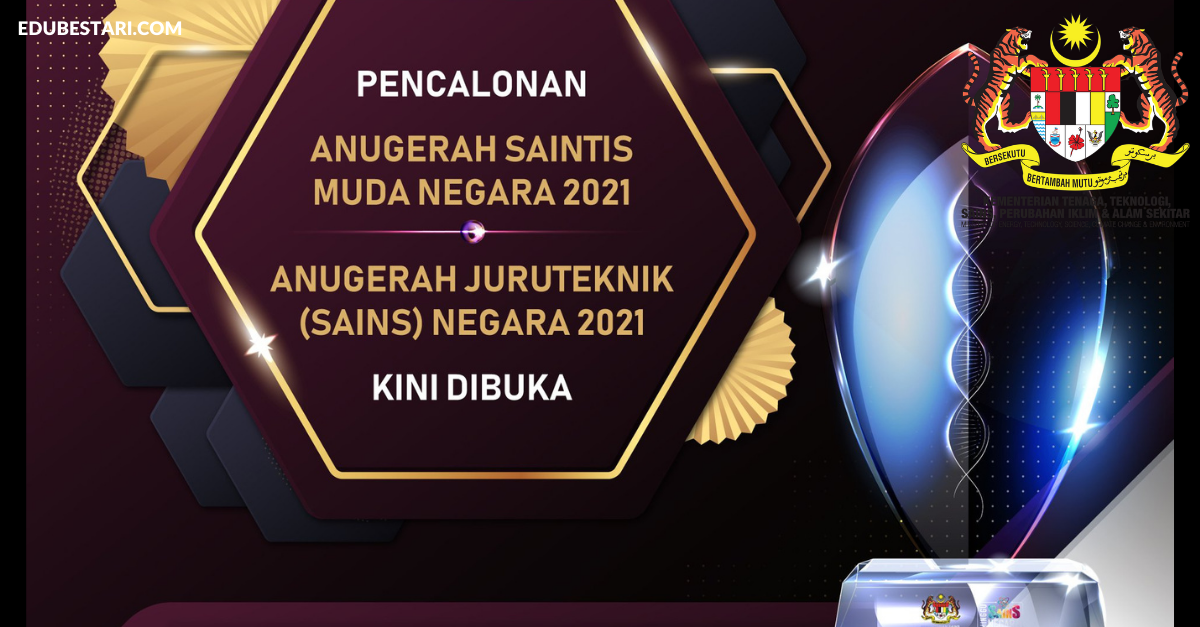 Pencalonan Anugerah Sainstis Muda Negara & Anugerah Juruteknik (Sains) Negara 2021 Dibuka