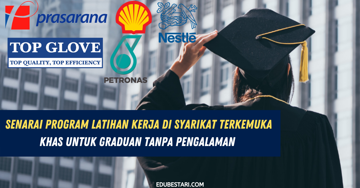 Senarai Program Latihan Kerja Di Syarikat Terkemuka Khas Untuk Graduan Tanpa Pengalaman 