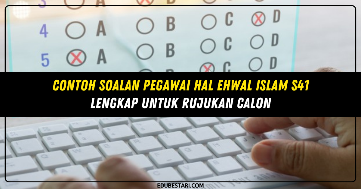 Contoh Soalan Pegawai Hal Ehwal Islam S41 Lengkap Untuk Rujukan Calon