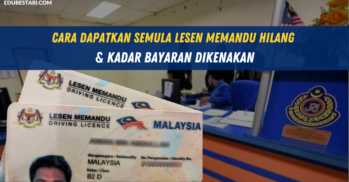 Cara Dapatkan Semula Lesen Memandu Hilang & Kadar Bayaran Dikenakan