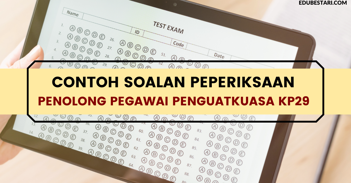 Contoh Soalan Peperiksaan Penolong Pegawai Penguatkuasa KP29 