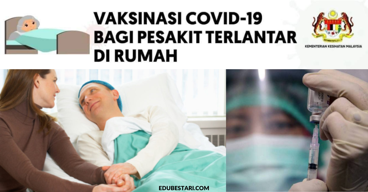 Cara Daftar Vaksinasi Untuk Pesakit Yang Terlantar Di Rumah, Tak Perlu Ke PPV Atau Klinik Kesihatan