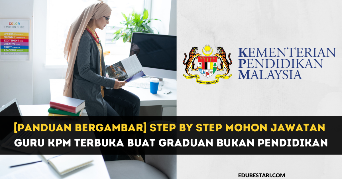 [Panduan Bergambar] Step By Step Mohon Jawatan Guru KPM Terbuka Buat Graduan Bukan Pendidikan