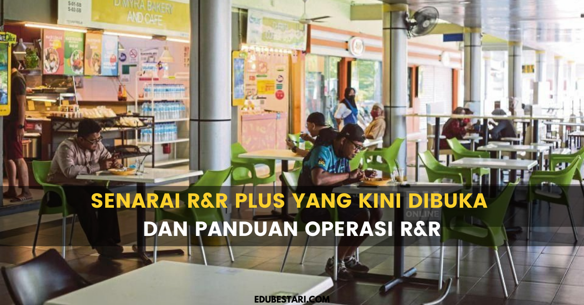 Senarai R&R PLUS Yang Kini Dibuka Dan Panduan Operasi R&R