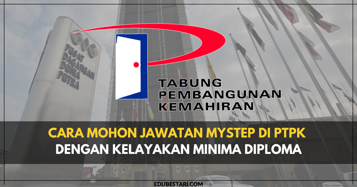 Cara Mohon Jawatan MySTEP Di PTPK Dengan Kelayakan Minima Diploma