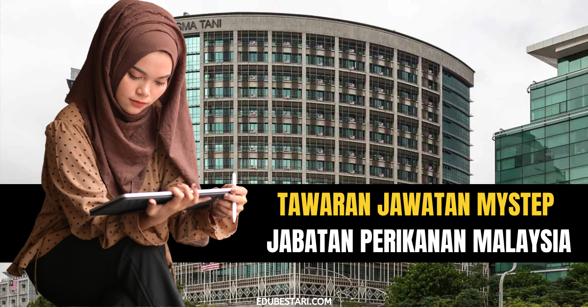 Tawaran Jawatan MySTEP Jabatan Perikanan Malaysia Terbuka Buat Graduan