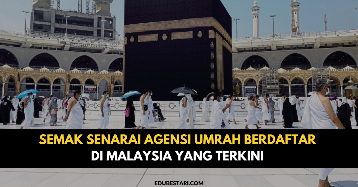 Semak Senarai Agensi Umrah Berdaftar Di Malaysia Yang Terkini 