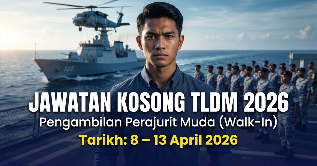 Pengambilan Perajurit Muda TLDM Siri 231/26 Dibuka Buat Lepasan SPM &  Diploma