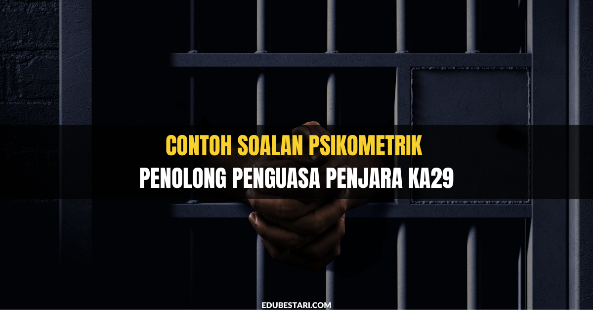 Contoh Soalan Psikometrik Penolong Penguasa Penjara KA29