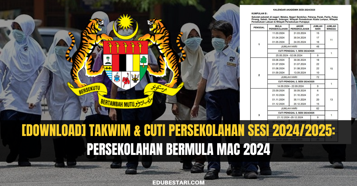 [Download] Takwim & Jadual Cuti Persekolahan Sesi 2024/2025: Sesi Persekolahan Baru Bermula Mac 2024