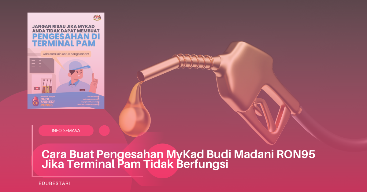 Cara Buat Pengesahan MyKad Budi Madani RON95 Jika Terminal Pam Tidak Berfungsi