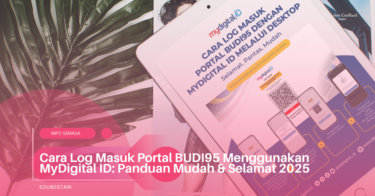 Cara Log Masuk Portal BUDI95 Menggunakan MyDigital ID: Panduan Mudah & Selamat 2025