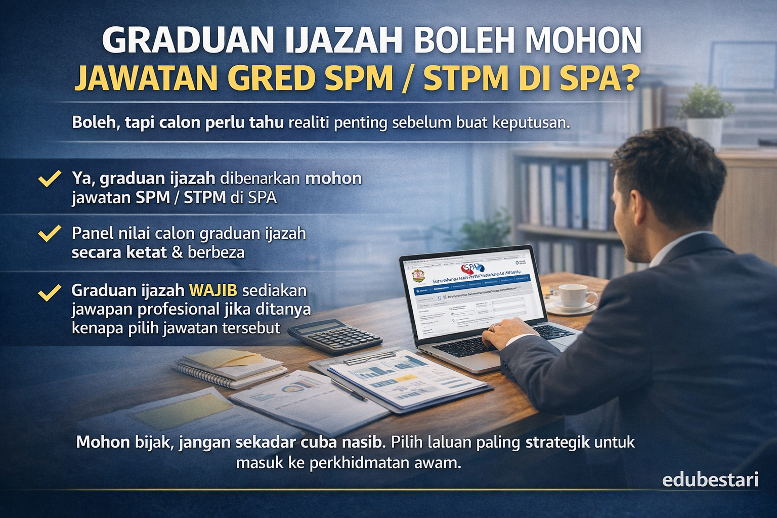 Graduan Ijazah Boleh Mohon Jawatan Gred SPM / STPM di SPA? Ini Penjelasan Rasmi Yang Ramai Calon Salah Faham