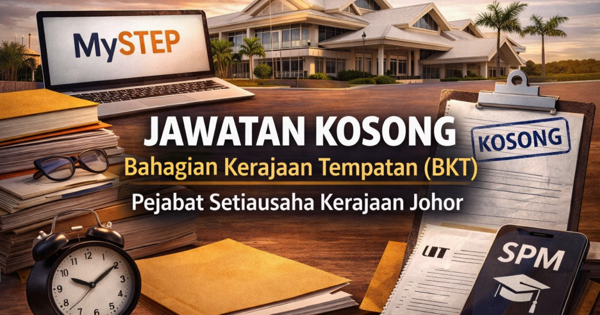 Jawatan Kosong Pejabat Setiausaha Kerajaan Johor 2026 (MySTEP) – Pembantu Tadbir & Pembantu Khidmat Am