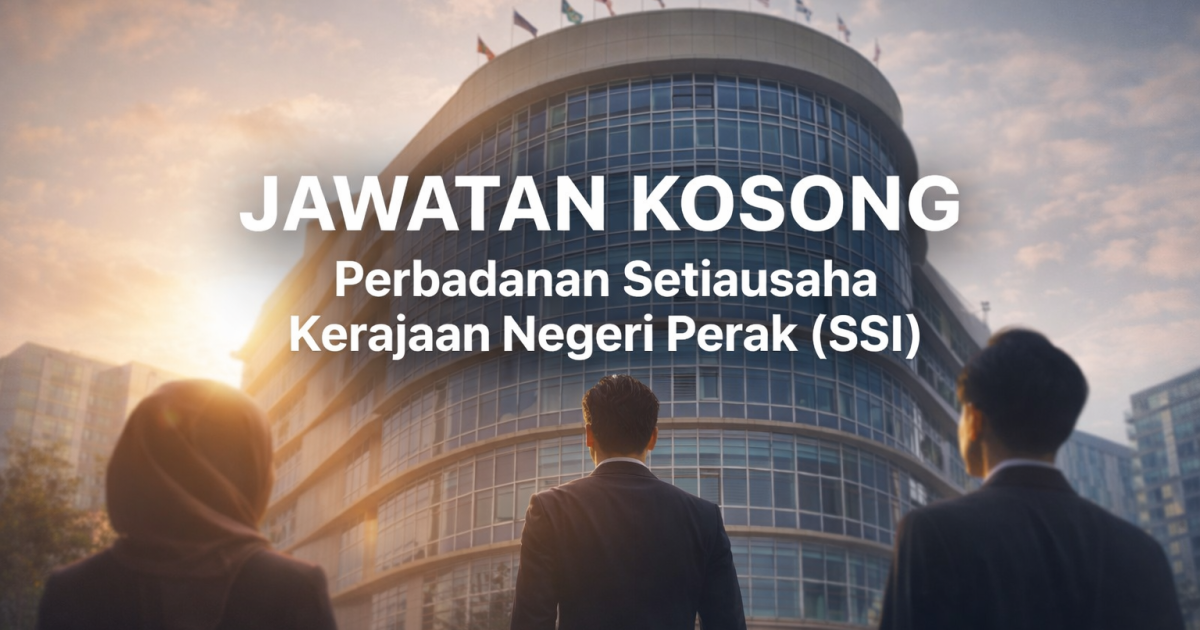 Jawatan Kosong Perbadanan Setiausaha Kerajaan Negeri Perak (SSI) 2026