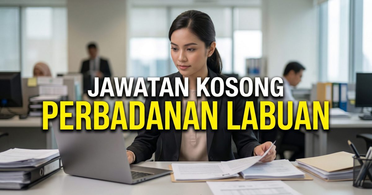 Permohonan Jawatan Pembantu Tadbir (P/O) Gred N1 Perbadanan Labuan Guna SPM/SVM Sahaja 2026 – Mohon Sebelum 17 April