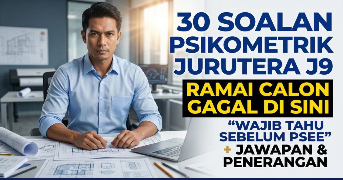 Contoh Soalan Psikometrik Jurutera Gred J9 (Awam) + Jawapan & Penerangan