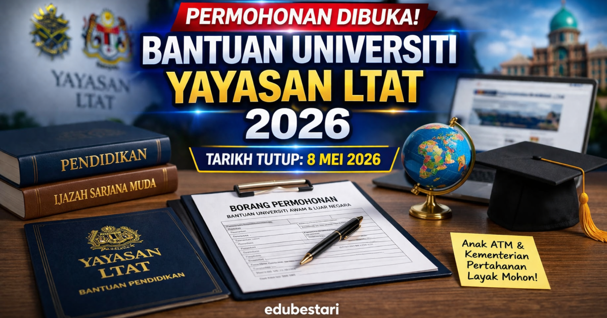 Permohonan Bantuan Universiti Awam & Luar Negara Yayasan LTAT 2026 Kini Dibuka (Semak Syarat & Cara Mohon)